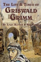Linda Tiernan Kepner (U. A.) | The Life And Times Of Griswald Grimm | Buch