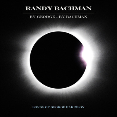 Randy Bachman By George - By Bachman: Songs of George Harrison (Vinyl) 12'' Album