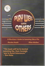 PLAY WELL WITH OTHERS - MUSICIAN'S GUIDE TO JAMMING LIKE PRO Haehl / Walker 2009