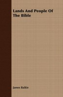 James Baikie | Lands And People Of The Bible | Taschenbuch | Englisch (2007)