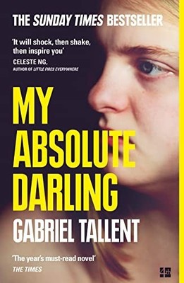 My Absolute Darling: The Sunday Times bestseller: by Tallent, Gabriel 0008185247