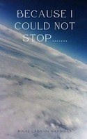 Minaz Ladhani Navodiya | Because I Could Not Stop....... | Taschenbuch (2023)
