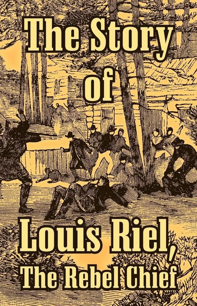 Anonymous | The Story Of Louis Riel | Taschenbuch | Englisch (2004)-image