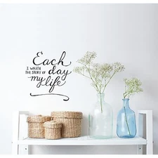 EACH DAY I WRITE THE STORY OF MY LIFE Wall Decal Vinyl Words Lettering Quote 