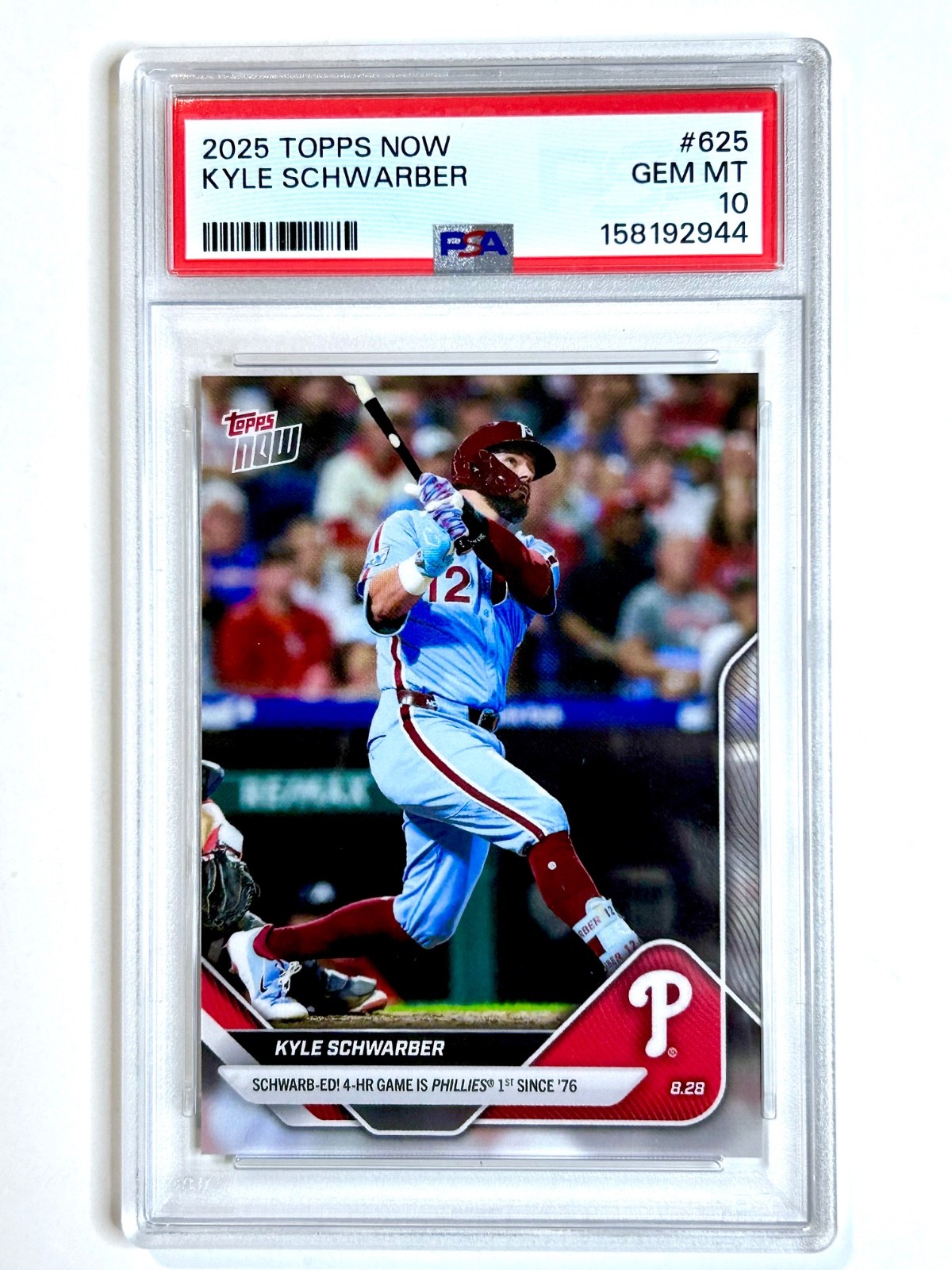 2025 Topps Now KYLE SCHWARBER #625 - 4 HR GAME - PSA-10 - Philadelphia PHILLIES