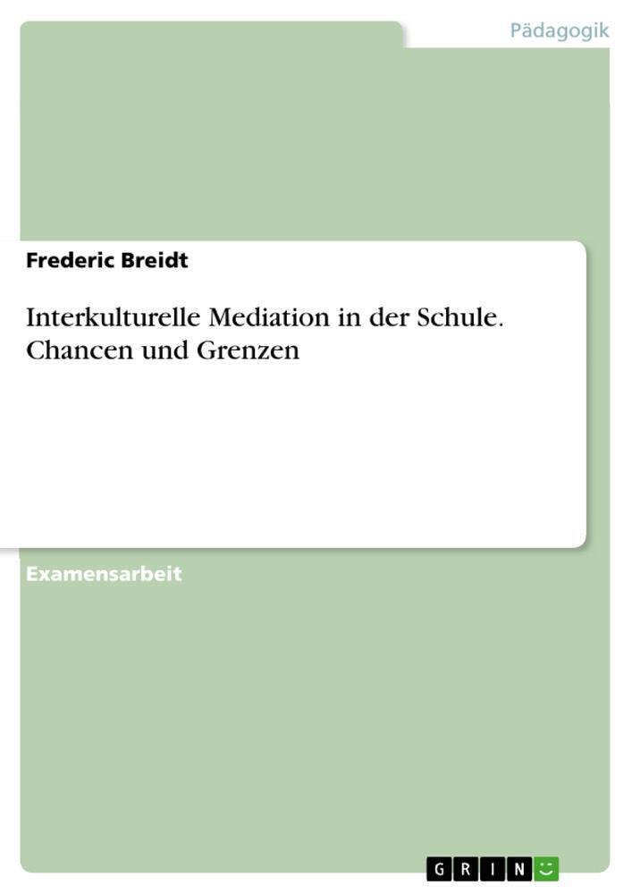 Thumbnail - Interkulturelle Mediation In Der Schule. Chancen Und Grenzen Frederic