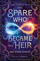 The Spare Who Became The Heir And Other Stories | Alice Hanov | Taschenbuch