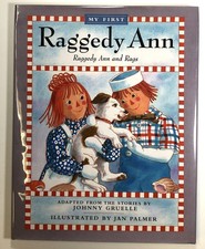 Johnny Gruelle, ill Jan Palmer / My First Raggedy Ann Raggedy Ann and Rags 1st