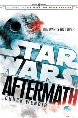 Aftermath: Star Wars: Journey to Star Wars: The Force Awakens (Star Wars: Th...