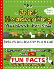 Print Handwriting Workbook for Kids Ages 8-12: Improve Your Penmanship with 200