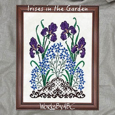 Irises In The Garden~Works By ABC