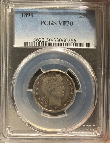 PCGS 1899 Barber Quarter 25C VF30