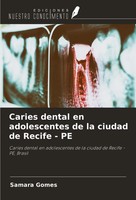 Samara Gomes | Caries Dental En Adolescentes De La Ciudad De Recife - Pe | Buch
