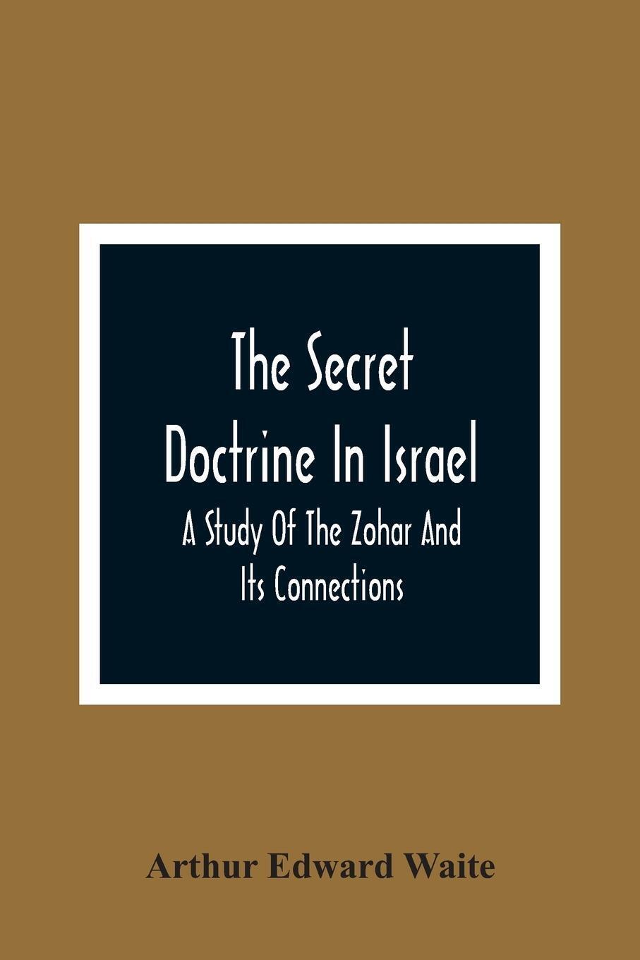 Thumbnail - Arthur Edward Waite | The Secret Doctrine In Israel; A Study Of The