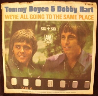 Boyce & Hart Were All Going To The Same Place / Six + Six Vinyl Single 7inch