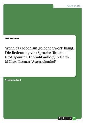 Wenn das Leben am 'seidenen Wort' hängt. Die Bedeutung von Sprache für den...