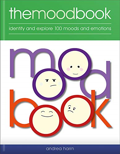 The Mood Book: Identify and explore 100 moods and emotions... - Harrn, Andrea
