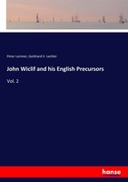 John Wiclif And His English Precursors Vol. 2 Peter Lorimer (U. A.) Taschenbuch