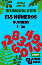 Els nmeros 1-20 - Bilingual Kids (Catal - Angls): Quadern d'exercicis by Lulu Li