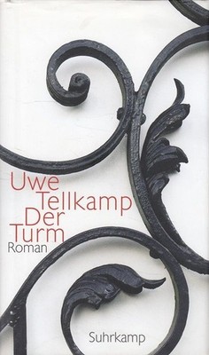 Der Turm : Geschichte aus einem versunkenen Land Tellkamp, Uwe: