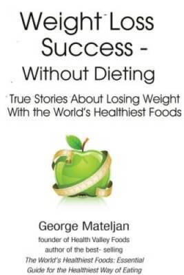 Weight Loss Success - Without Dieting: True Stories About Losing Weight W - GOOD