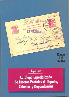 CATALOGO ESPECIALIZADO ENTEROS POSTALES ESPAÑA COLONIAS Y DEPENDENCIAS   A. LAIZ