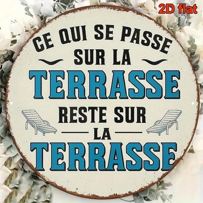 Tin Metal Signs Home Décor Plane, French ''What Is Said on The Terrace Stays on T