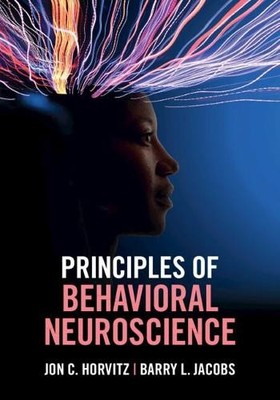 Jon C. Horvitz Barry L. Jacob Principles of Behavioral Neuroscienc (Taschenbuch)