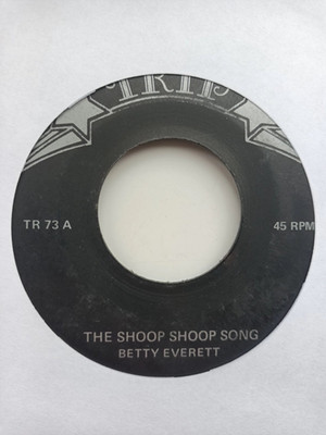 Betty Everett ''The Shoop Shoop Song / You're No Good