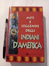 Libro Miti e leggende degli Indiani d'America Edizioni Oscar Mondadori