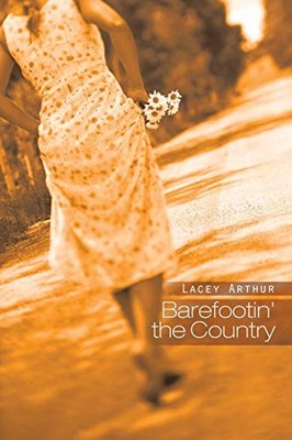 Barefootin' the Country by Lacey Arthur (2014, Trade Paperback)