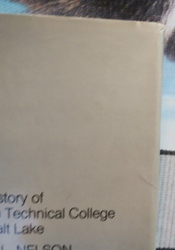 The First 30 Years A History of Utah Technical College At Salt Lake 1982 Scarce. - Picture 5 of 24