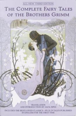 The Complete Fairy Tales of the Brothers Grimm All-New Third Edition (0553382160
