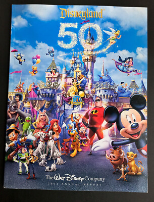 Disneyland 50th Anniversary Walt Disney Company 2004 Annual Report