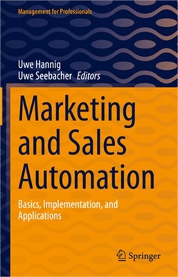 Marketing and Sales Automation: Basics, Implementation, and Applications (Hardba