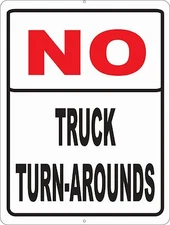 No Truck Turn Arounds Sign. Size Options. U Turns Turn-Around Area Trucks