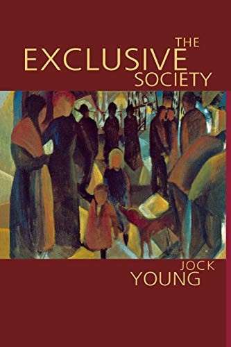 The Exclusive Society: Social Exclusion, Crime and Difference in