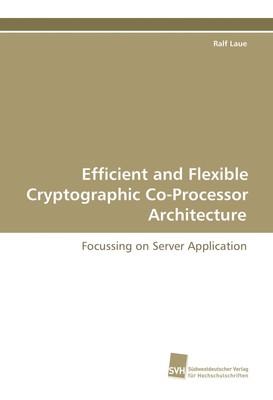 Efficient and Flexible Cryptographic Co-Processor Architecture Ralf Laue