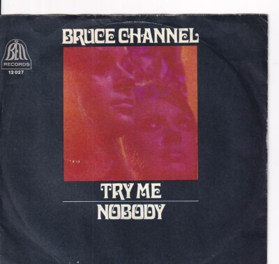 7'' Single - Bruce Channel - Try me