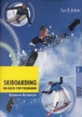 Skiboarding : ein Quick-Step-Programm , fun &amp, action. Mit Fotos von Michael 