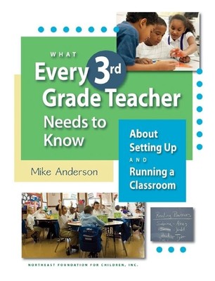 What Every 3rd Grade Teacher Needs to Know About Setting Up and Running a Cl...