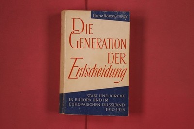 302784 Heinz Horst Schrey DIE GENERATION DER ENTSCHEIDUNG Chr. Kaiser Verlag