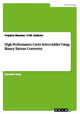 High Performance Carry Select Adder Using Binary Excess Converter Prajakta Wasek