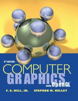 Computer Graphics Using OpenGL by Francis Hill and Francis Hill Jr. (2006, Trade
