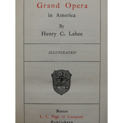 Lahee Henry C. Grand Opera IN America 1901