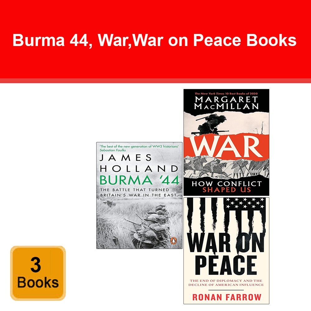 Burma 44 James Holland, War on Peace (HB), War Margaret MacMillan 3 Books Set