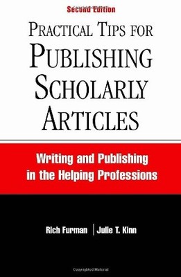 Practical Tips for Publishing Scholarly Articles: Writing and Publishing in ...