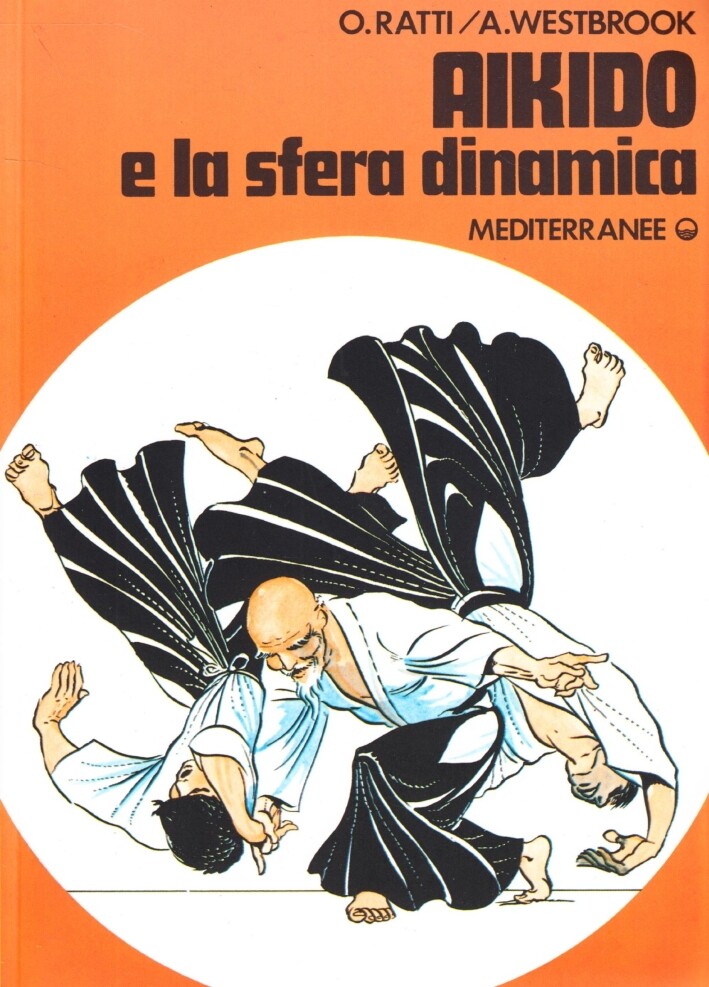Aikido e la sfera dinamica - [Edizioni Mediterranee]