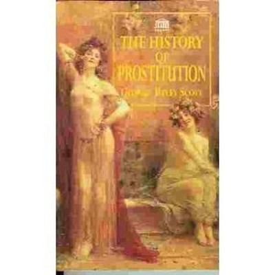 The History of Prostitution by Scott, George Ryley 1859584926 FREE Shipping