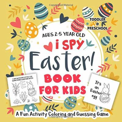 I Spy Easter Book: A Fun Activity Coloring Book for Preschoolers & Toddlers 